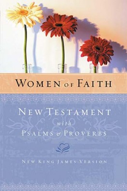 Women of Faith New Testament with Psalms & Proverbs, Thomas Nelson Women of Faith New Testament with Psalms & Proverbs, Thomas Nelson