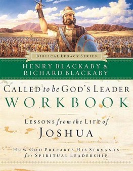 Called to Be God's Leader Workbook : How God Prepares His Servants for Spiritual Leadership, Henry Blackaby Called to Be God's Leader Workbook : How God Prepares His Servants for Spiritual Leadership, Henry Blackaby