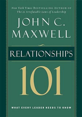 Relationships 101, John C. Maxwell Relationships 101, John C. Maxwell