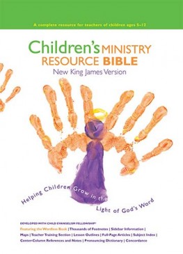 Children's Ministry Resource Bible : Helping Children Grow in the Light of God's Word, Thomas Nelson Children's Ministry Resource Bible : Helping Children Grow in the Light of God's Word, Thomas Nelson
