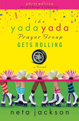 The Yada Yada Prayer Group Gets Rolling, Neta Jackson The Yada Yada Prayer Group Gets Rolling, Neta Jackson