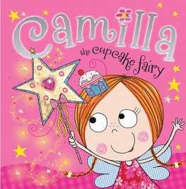 Camilla, the Cupcake Fairy, Tim Bugbird Camilla, the Cupcake Fairy, Tim Bugbird