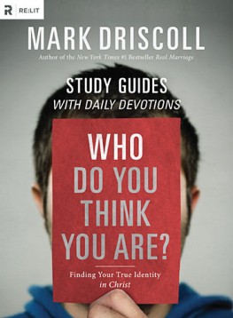Who Do You Think You Are? Participant's Guide : Finding Your True Identity in Christ, Mark Driscoll Who Do You Think You Are? Participant's Guide : Finding Your True Identity in Christ, Mark Driscoll