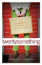 twentysomething : Surviving and Thriving in the Real World, Margaret Feinberg
