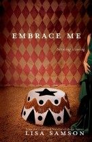 Embrace Me, Lisa Samson