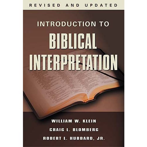 Introduction to Biblical Interpretation : Revised and Expanded, DR. William W. Klein